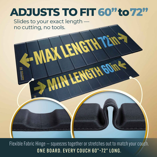 Couch Cushion Support Board adjustable from 60 to 72 inches with a flexible fabric hinge that flexes to fit any couch length, no cutting or tools required.